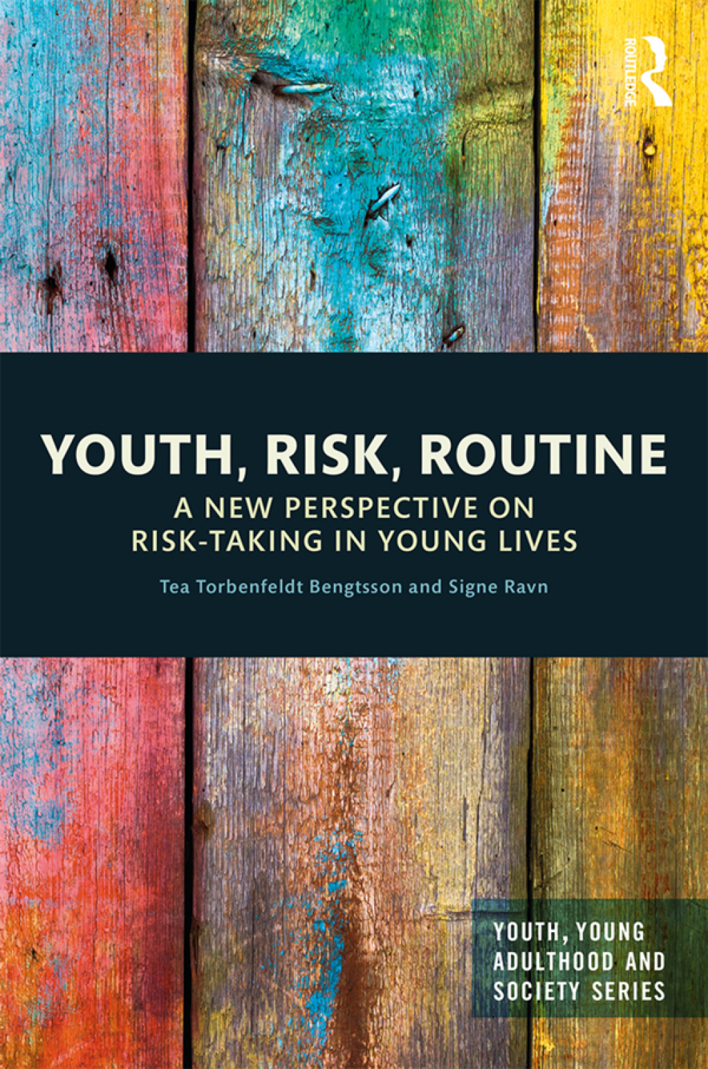 Youth, Risk, Routine A New Perspective on Risk-Taking in Young Lives 1st Edition â€“ PDF/EPUB Version Downloadable