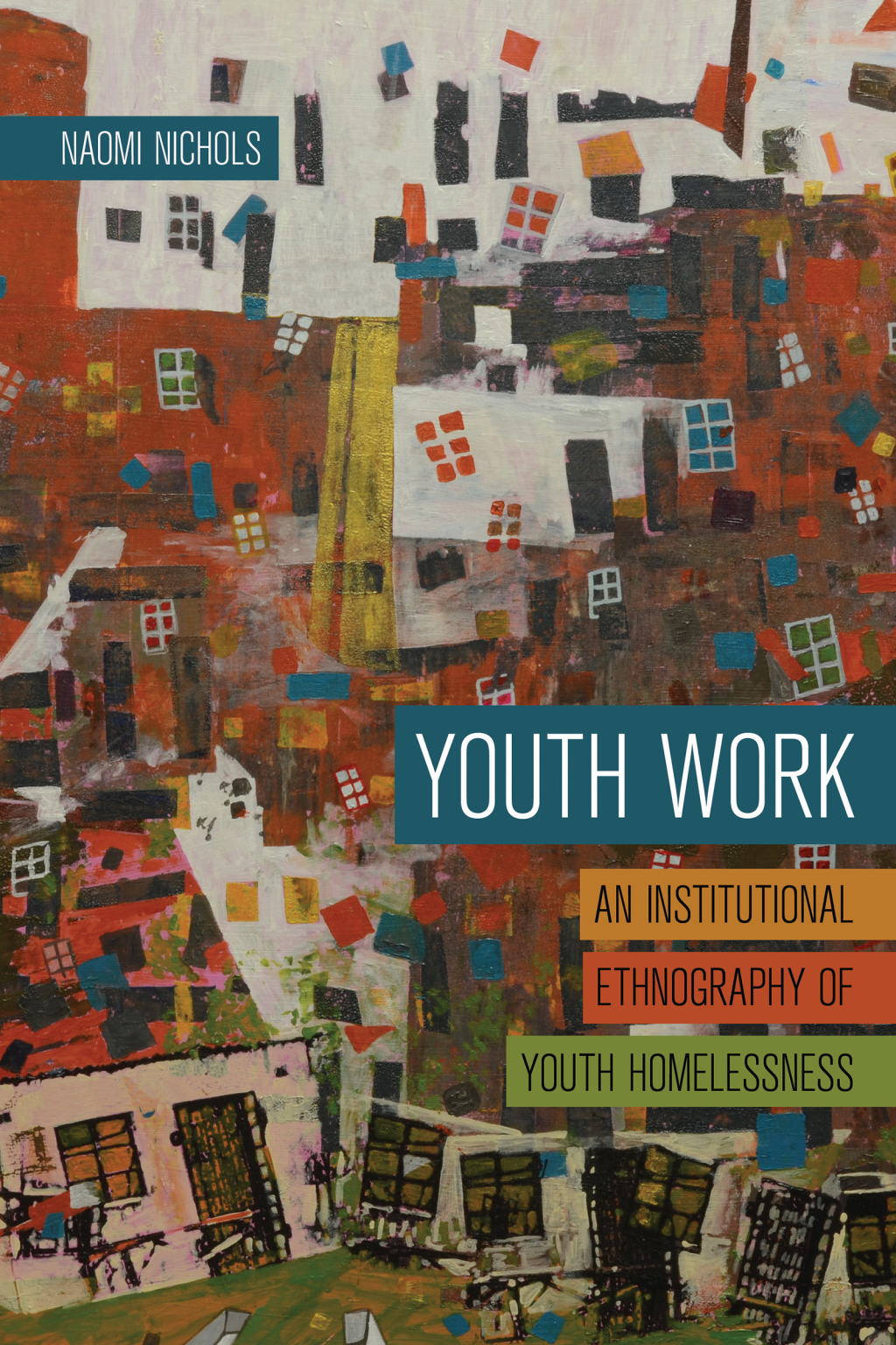 Youth Work An Institutional Ethnography of Youth Homelessness 1st Edition â€“ PDF/EPUB Version Downloadable