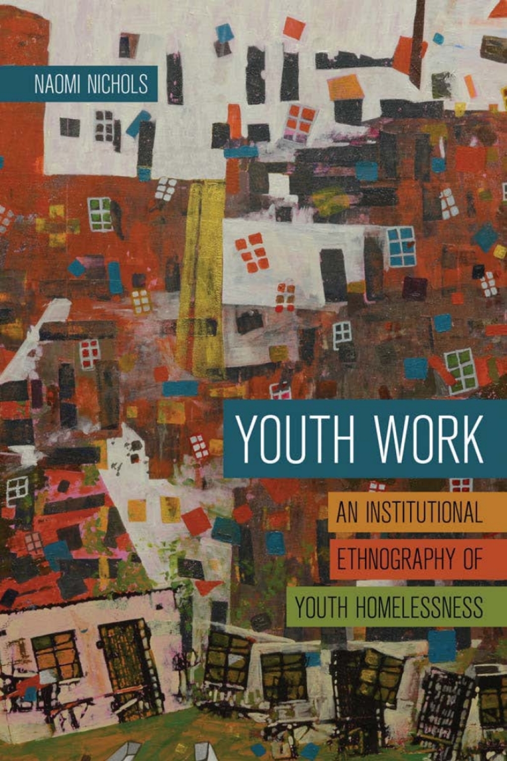 Youth Work An Institutional Ethnography of Youth Homelessness 1st Edition â€“ PDF/EPUB Version Downloadable