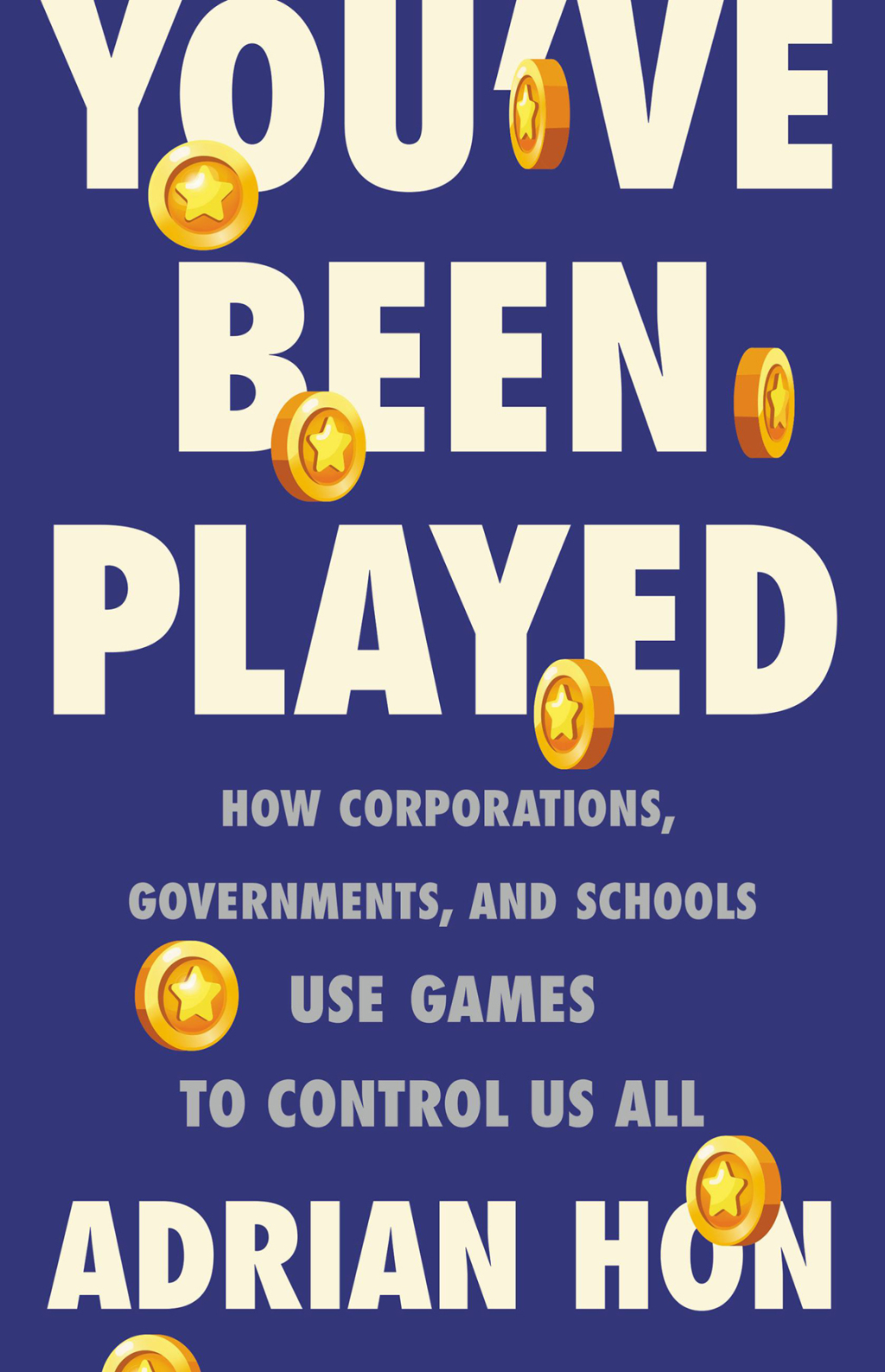 You've Been Played How Corporations, Governments, and Schools Use Games to Control Us All - (PDF/EPUB Version)