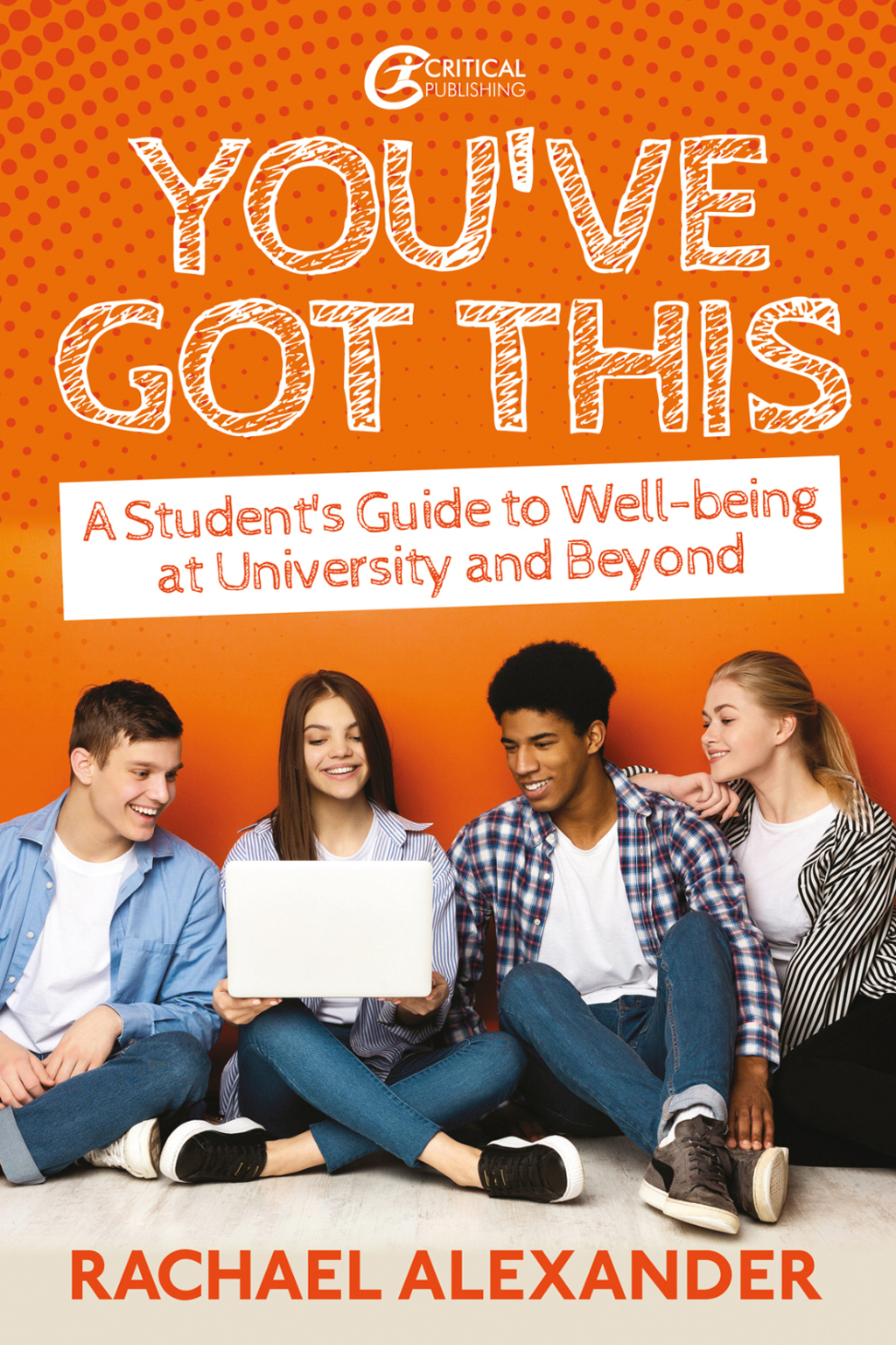 You've Got This A Studentâ€™s Guide to Well-being at University and Beyond 1st Edition - (PDF/EPUB Version)