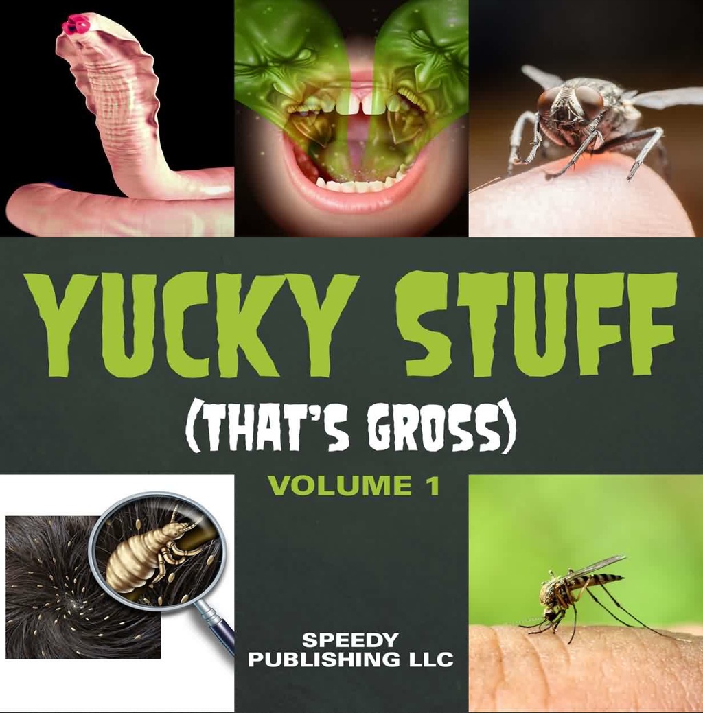 Yucky Stuff (That's Gross Volume 1) - (PDF/EPUB Version)