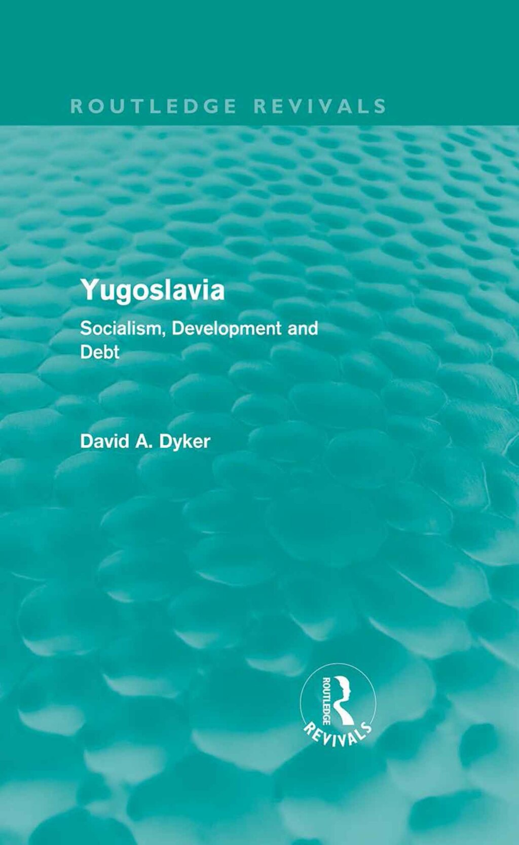 Yugoslavia (Routledge Revivals) Socialism, Development and Debt 1st Edition â€“ PDF/EPUB Version Downloadable