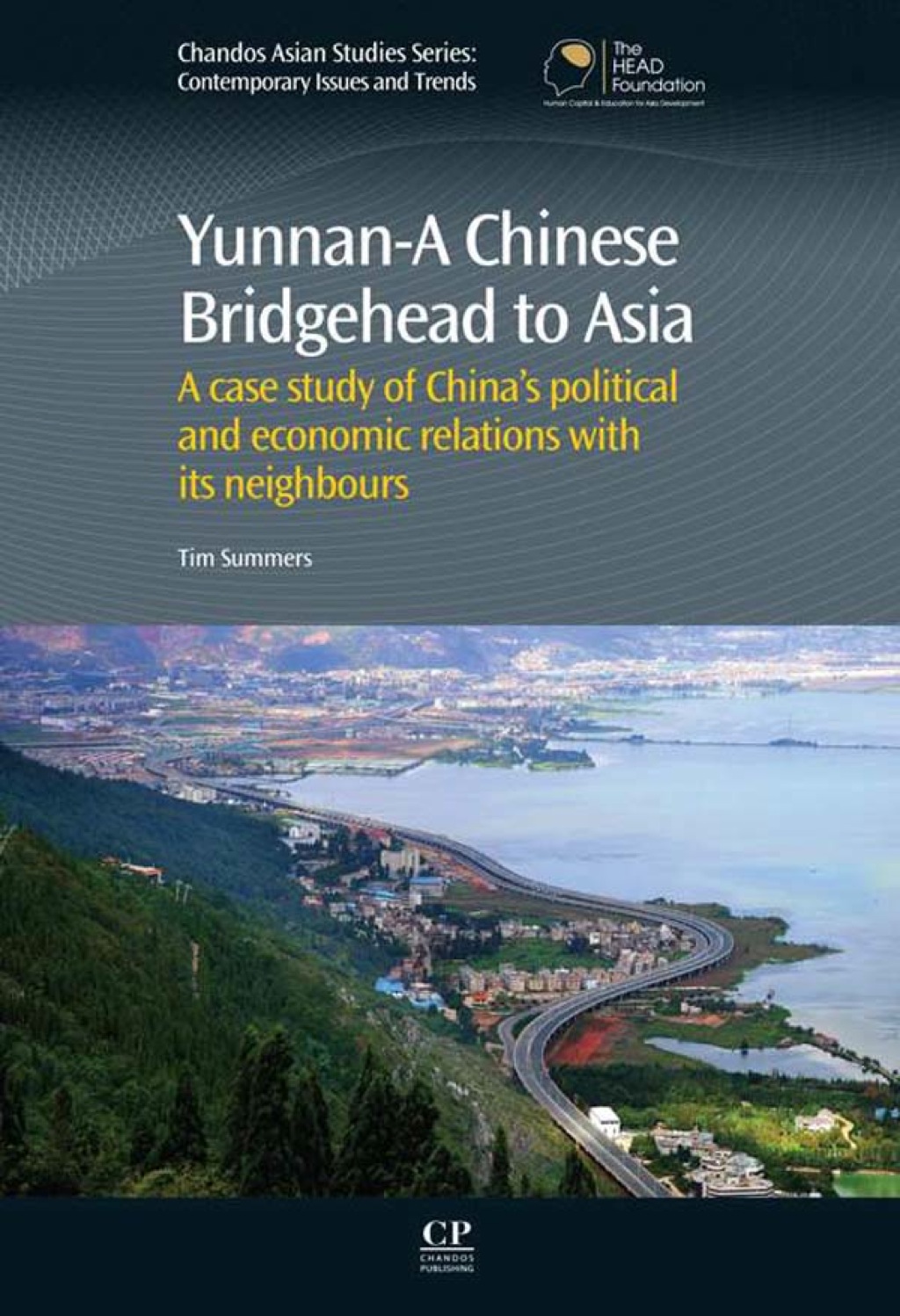 Yunnan-A Chinese Bridgehead to Asia: A Case Study Of Chinaâ€™S Political And Economic Relations With Its Neighbours  â€“ PDF/EPUB Version Downloadable
