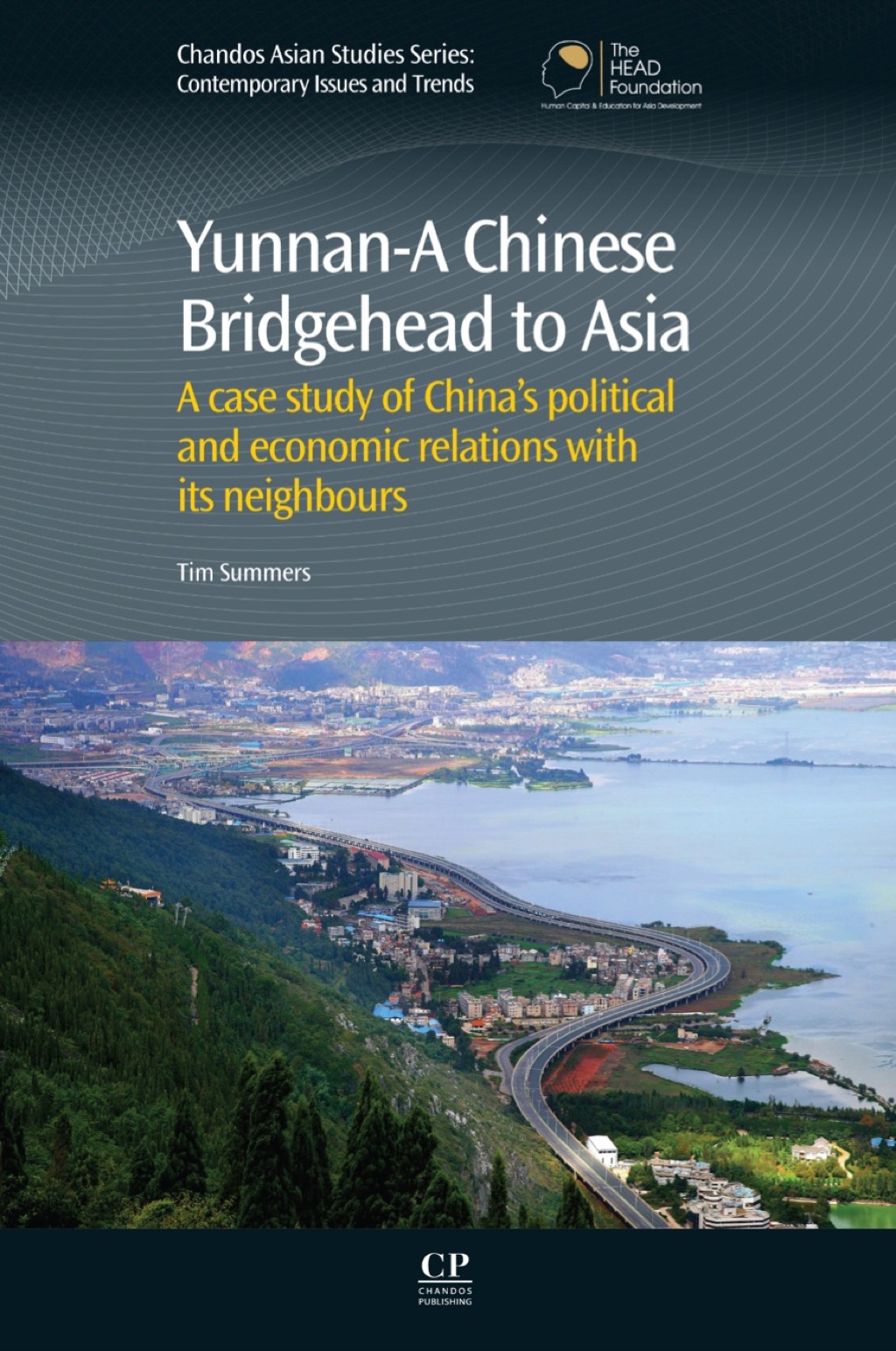 Yunnan-A Chinese Bridgehead to Asia: A Case Study of Chinaâ€™s Political and Economic Relations with its Neighbours  â€“ PDF/EPUB Version Downloadable