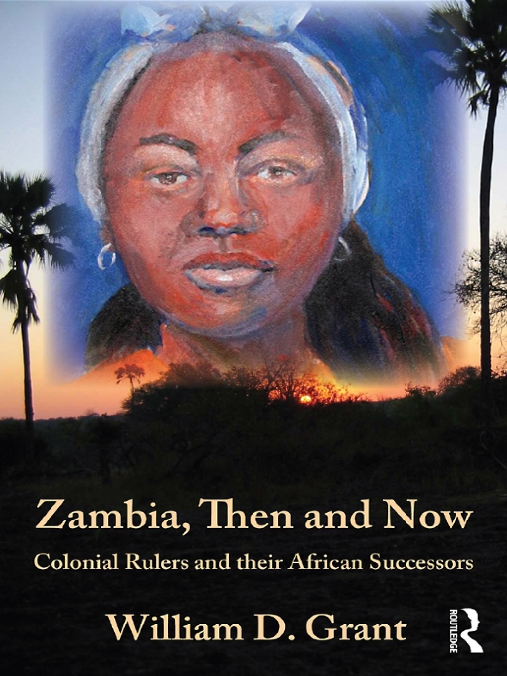 Zambia Then And Now Colonial Rulers and their African Successors 1st Edition â€“ PDF/EPUB Version Downloadable