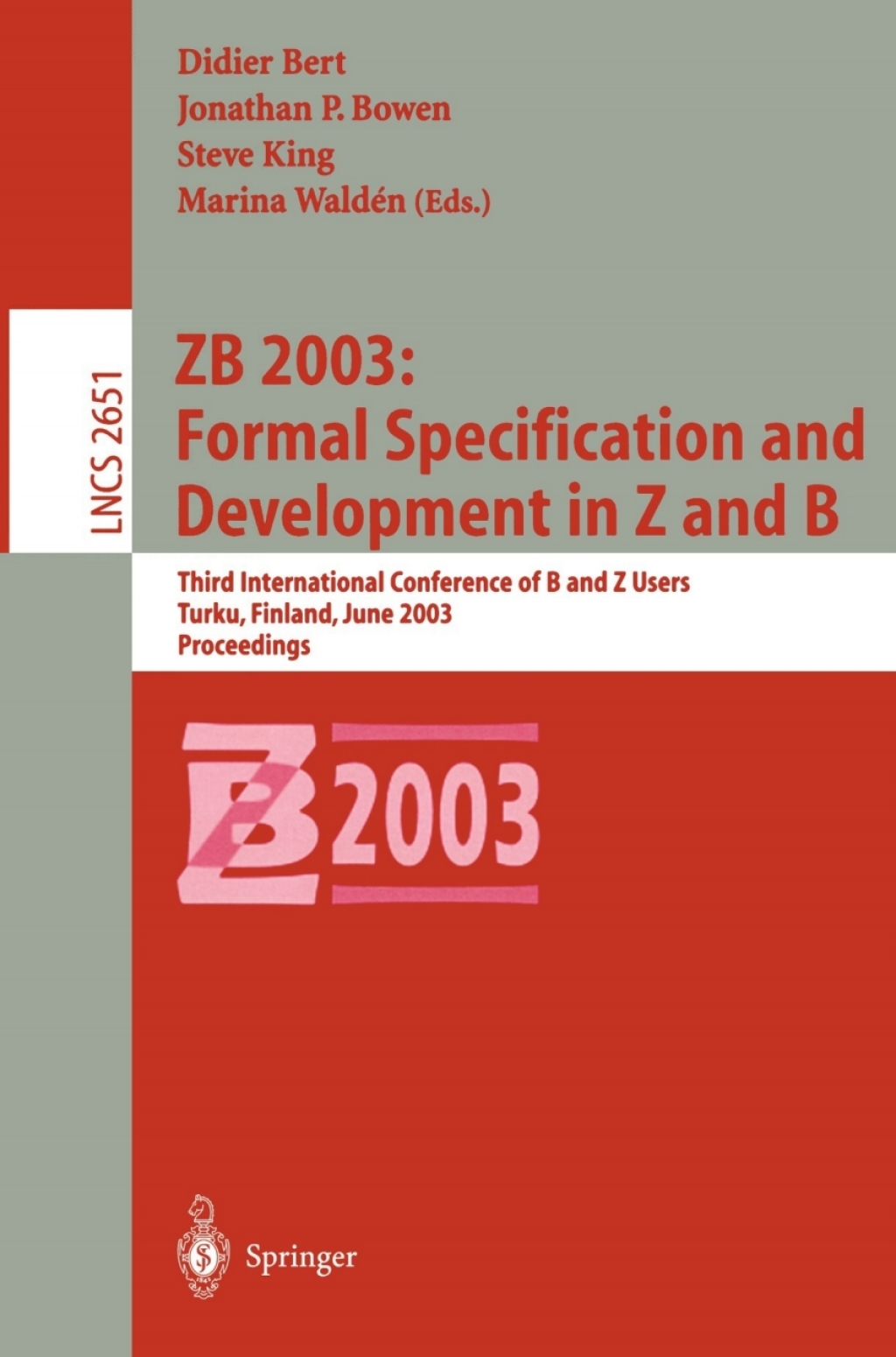 ZB 2003: Formal Specification and Development in Z and B Third International Conference of B and Z Users, Turku, Finland, June 4-6, 2003, Proceedings 1st Edition â€“ PDF/EPUB Version Downloadable