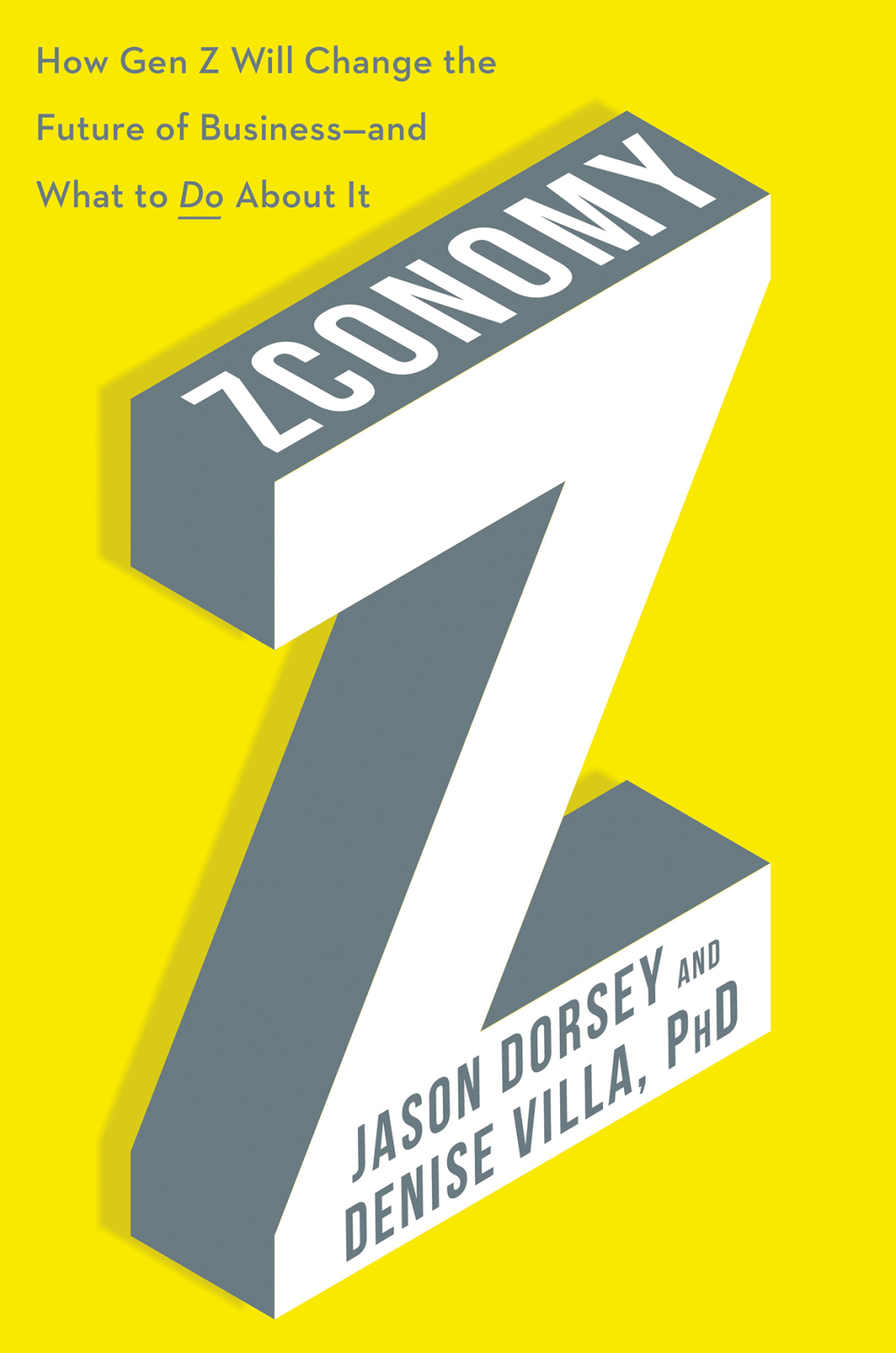 Zconomy How Gen Z Will Change the Future of Businessâ€”and What to Do About It - (PDF/EPUB Version)
