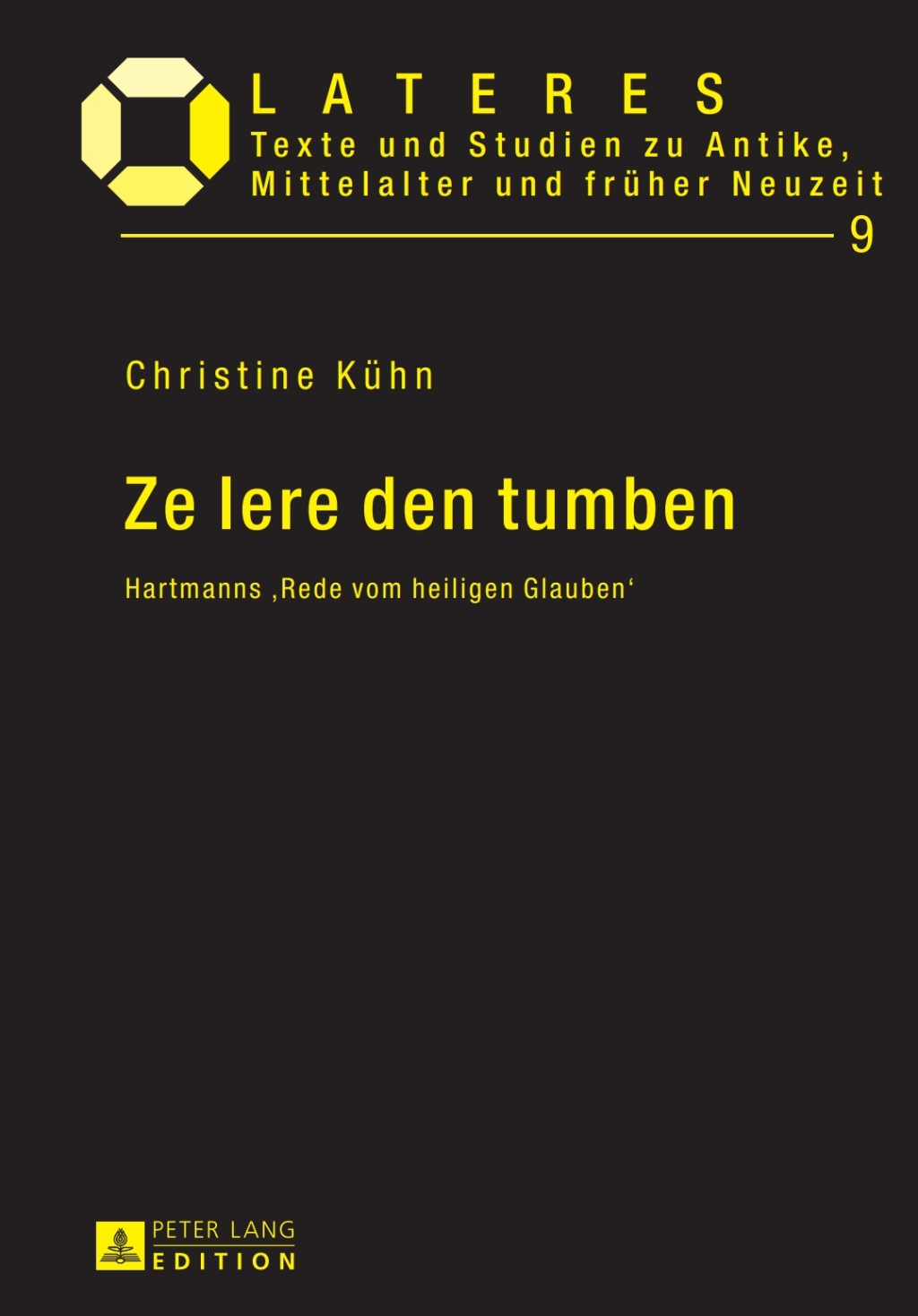 Ze lere den tumben Hartmanns â€˜Rede vom heiligen Glaubenâ€™ 1st Edition â€“ PDF/EPUB Version Downloadable