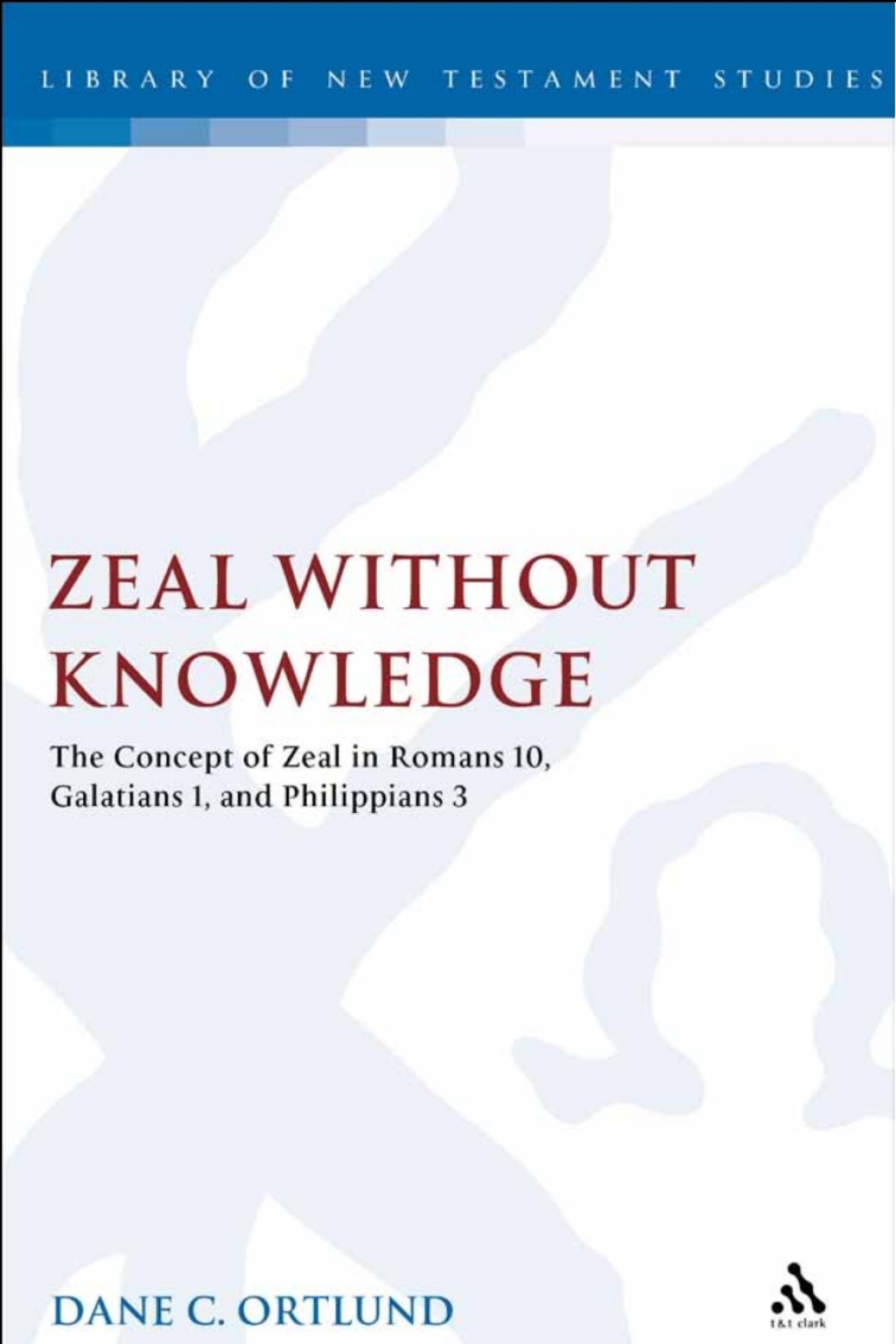 Zeal Without Knowledge The Concept of Zeal in Romans 10, Galatians 1, and Philippians 3 1st Edition â€“ PDF/EPUB Version Downloadable