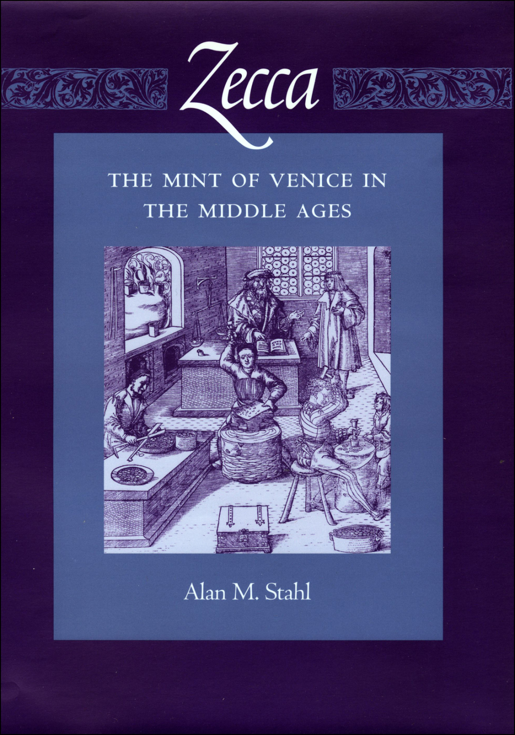 Zecca The Mint of Venice in the Middle Ages  â€“ PDF/EPUB Version Downloadable