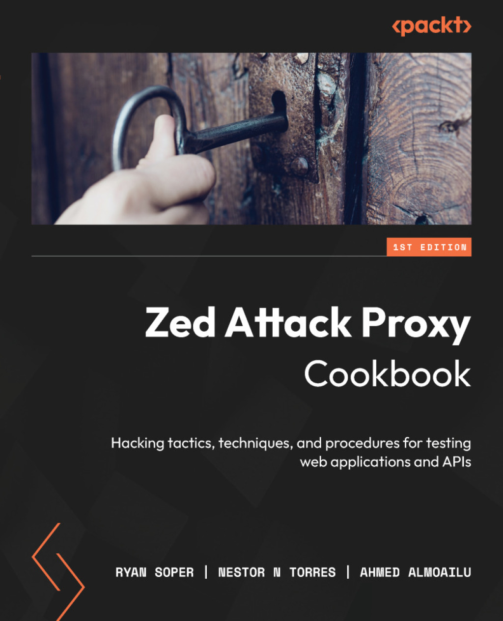 Zed Attack Proxy Cookbook Hacking tactics, techniques, and procedures for testing web applications and APIs 1st Edition â€“ PDF/EPUB Version Downloadable