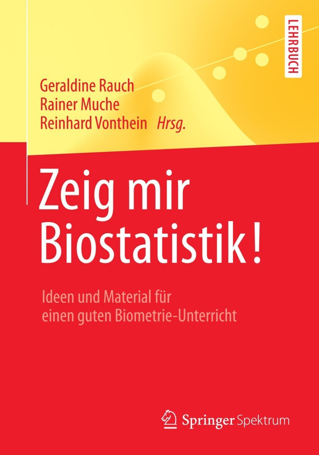 Zeig mir Biostatistik! Ideen und Material fÃ¼r einen guten Biometrie-Unterricht - (PDF/EPUB Version)
