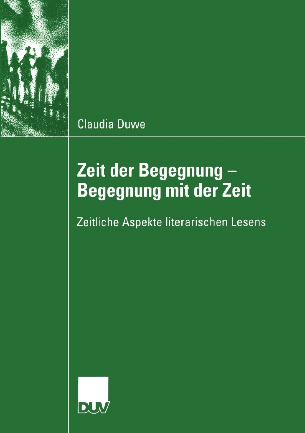Zeit der Begegnung â€” Begegnung mit der Zeit Zeitliche Aspekte literarischen Lesens  â€“ PDF/EPUB Version Downloadable