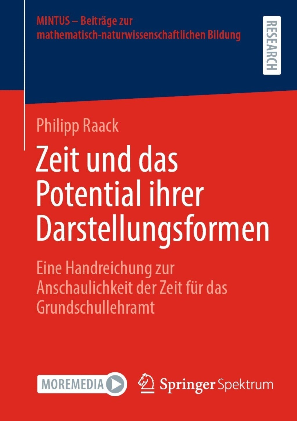 Zeit und das Potential ihrer Darstellungsformen Eine Handreichung zur Anschaulichkeit der Zeit fÃ¼r das Grundschullehramt  â€“ PDF/EPUB Version Downloadable