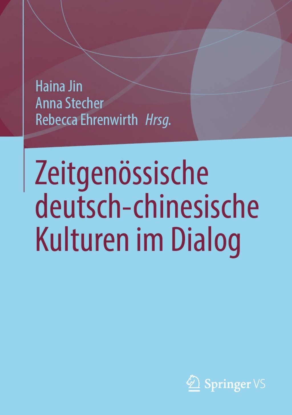 ZeitgenÃ¶ssische deutsch-chinesische Kulturen im Dialog  â€“ PDF/EPUB Version Downloadable
