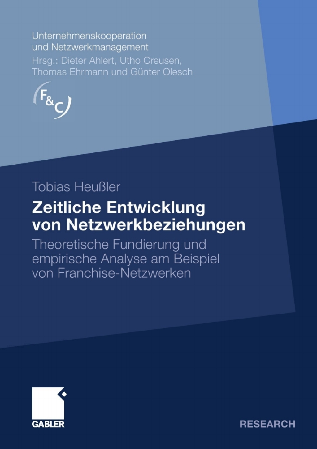 Zeitliche Entwicklung von Netzwerkbeziehungen Theoretische Fundierung und empirische Analyse am Beispiel von Franchise-Netzwerken  â€“ PDF/EPUB Version Downloadable
