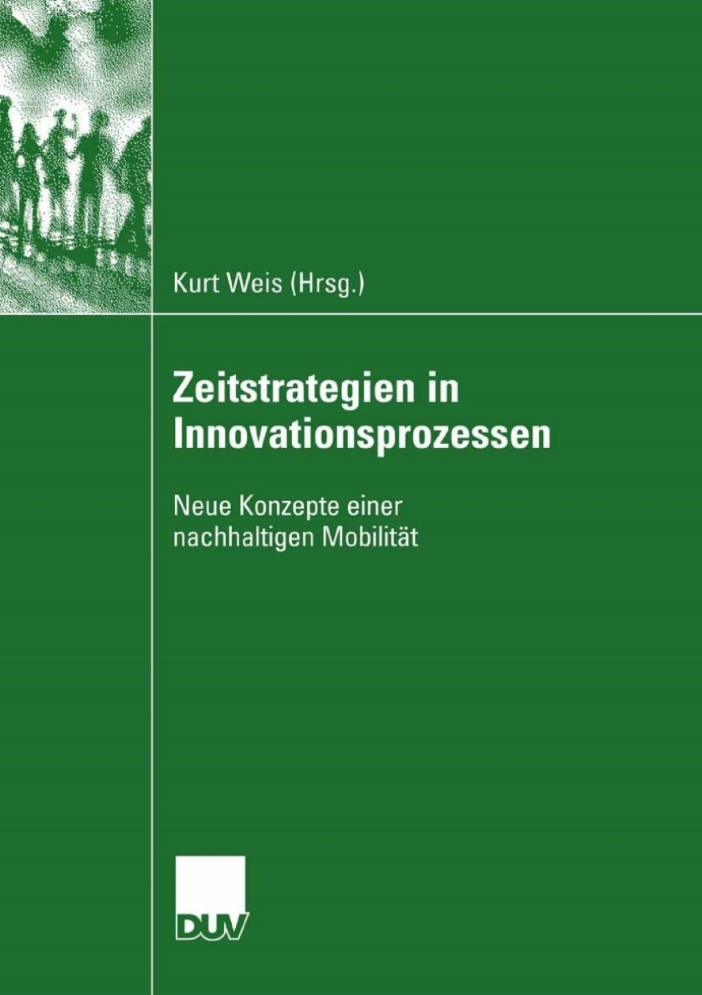 Zeitstrategien in Innovationsprozessen Neue Konzepte einer nachhaltigen MobilitÃ¤t  â€“ PDF/EPUB Version Downloadable