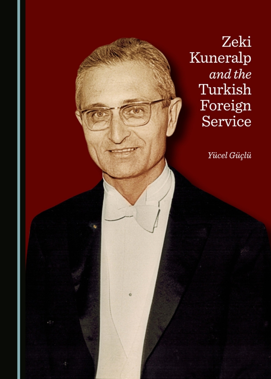 Zeki Kuneralp and the Turkish Foreign Service 1st Edition â€“ PDF/EPUB Version Downloadable