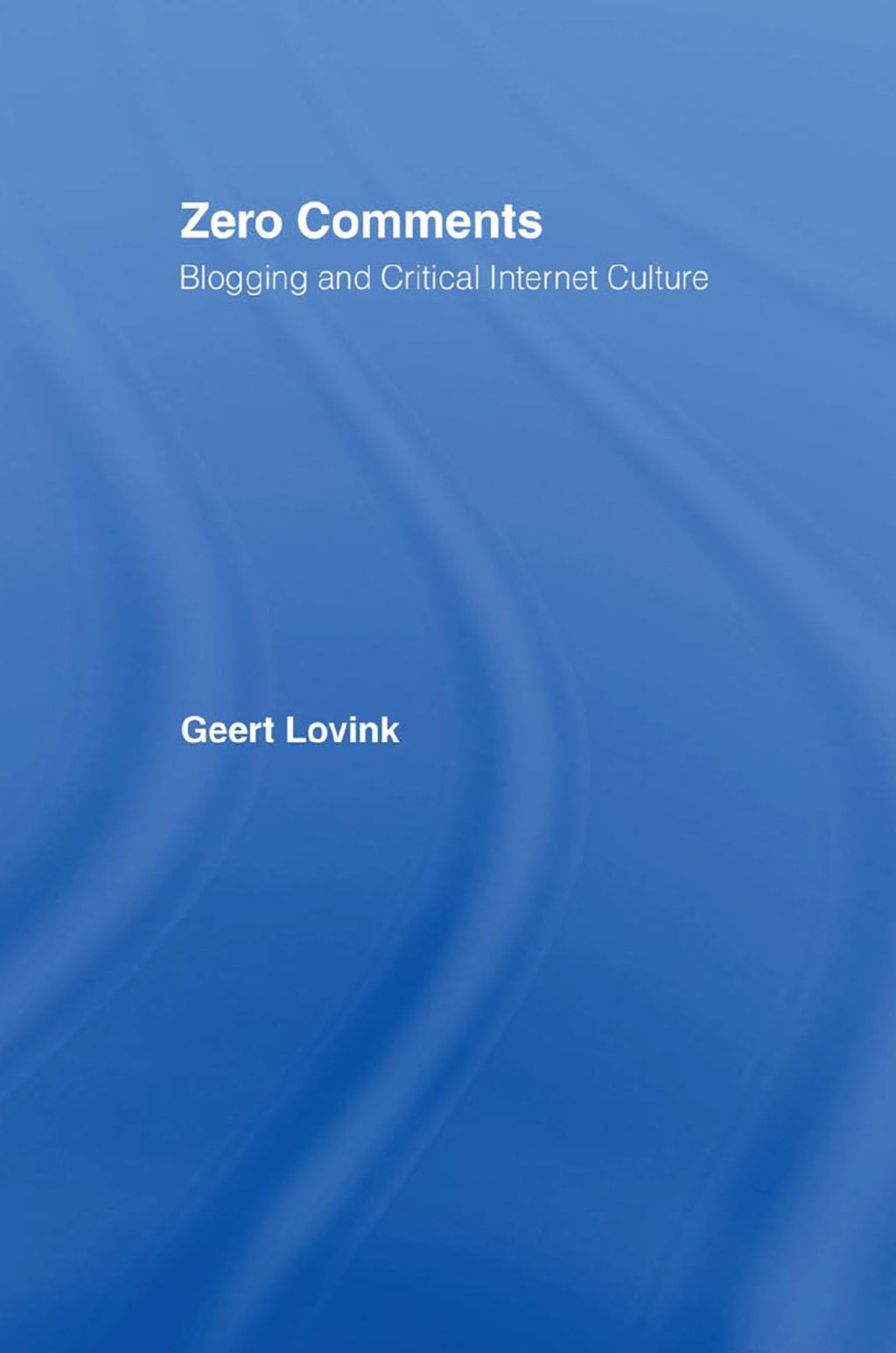 Zero Comments Blogging and Critical Internet Culture 1st Edition â€“ PDF/EPUB Version Downloadable