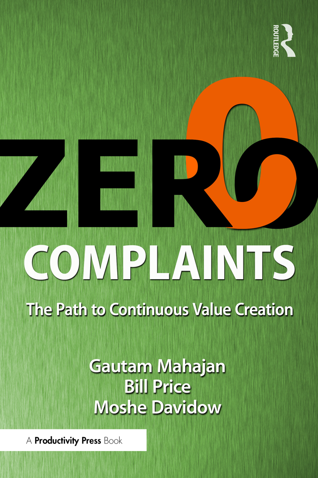 Zero Complaints The Path to Continuous Value Creation 1st Edition â€“ PDF/EPUB Version Downloadable