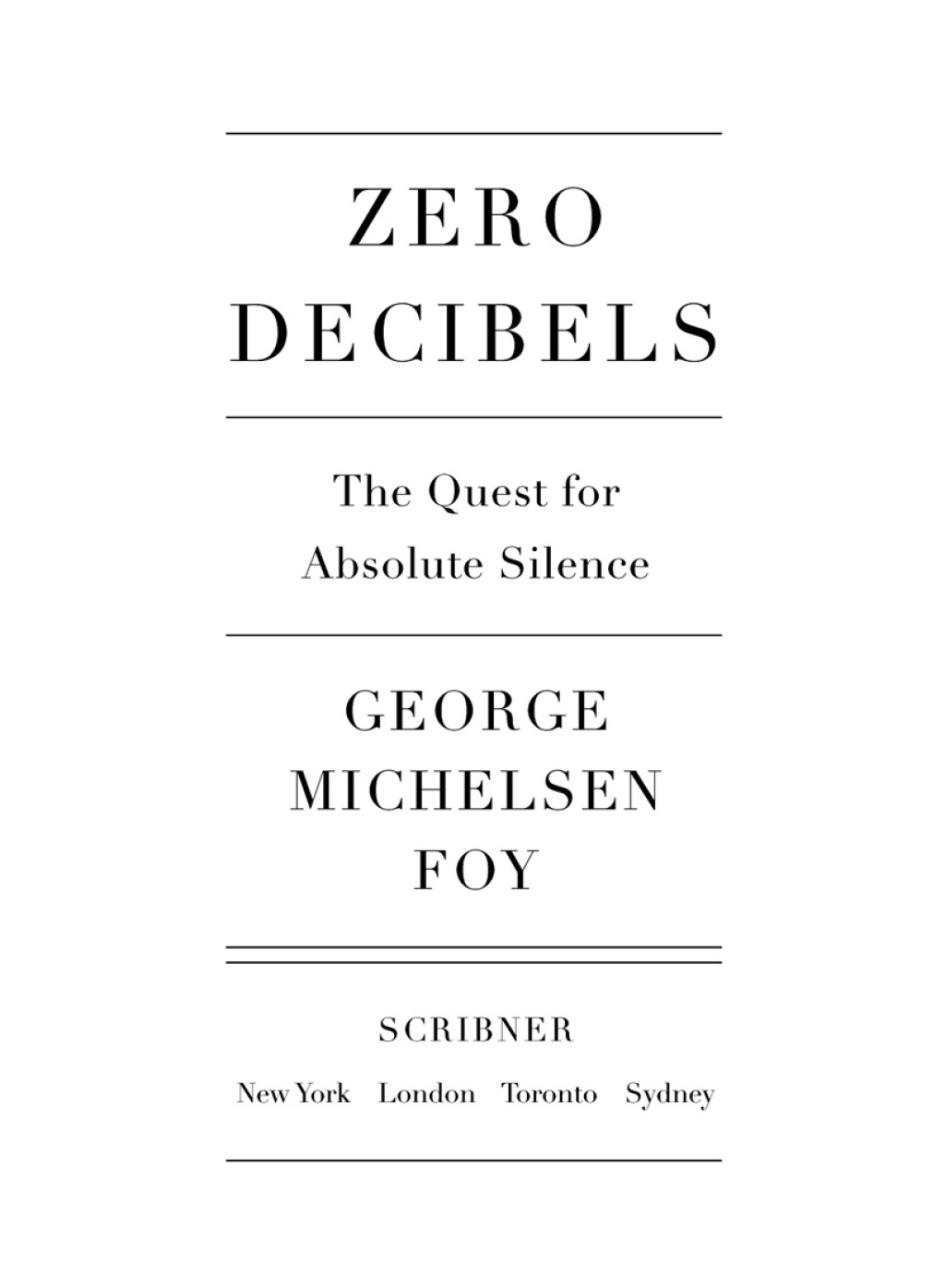 Zero Decibels The Quest for Absolute Silence - (PDF/EPUB Version)