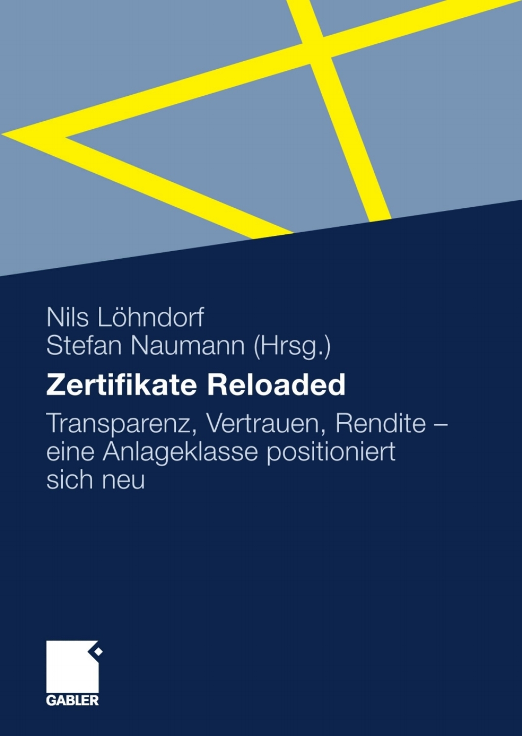 Zertifikate Reloaded Transparenz, Vertrauen, Rendite - eine Anlageklasse positioniert sich neu 1st Edition â€“ PDF/EPUB Version Downloadable