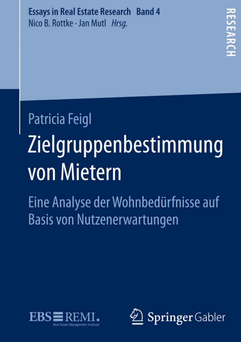 Zielgruppenbestimmung von Mietern Eine Analyse der WohnbedÃ¼rfnisse auf Basis von Nutzenerwartungen  â€“ PDF/EPUB Version Downloadable