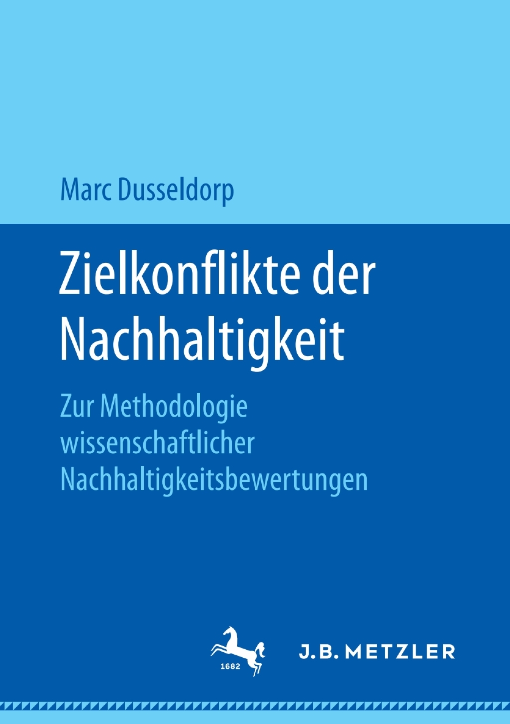 Zielkonflikte der Nachhaltigkeit Zur Methodologie wissenschaftlicher Nachhaltigkeitsbewertungen  â€“ PDF/EPUB Version Downloadable