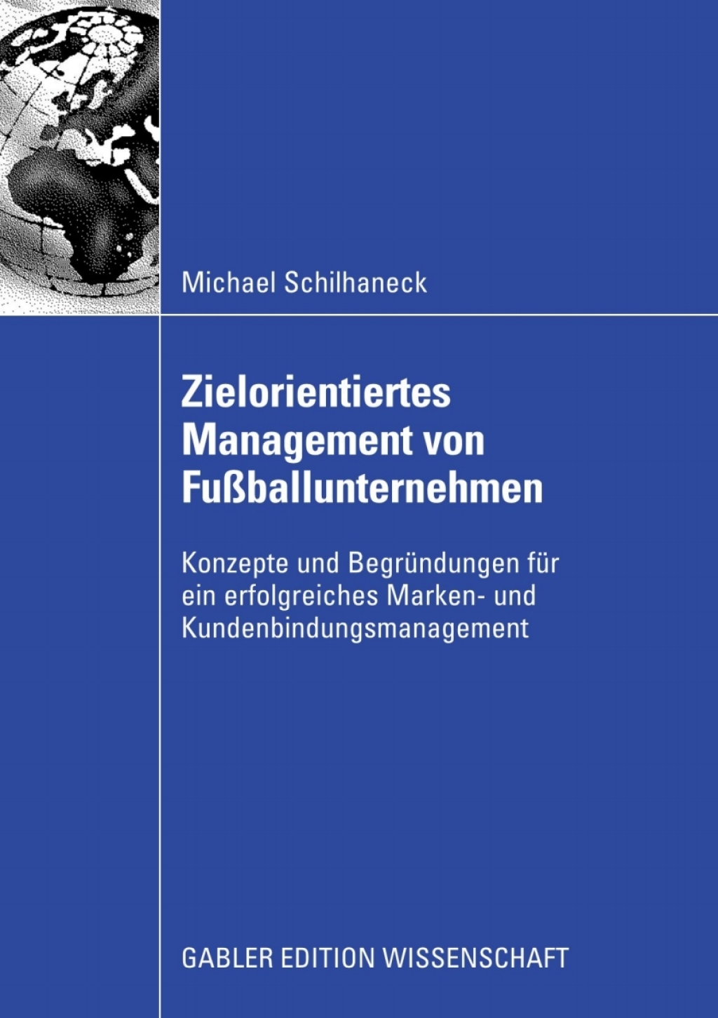 Zielorientiertes Management von FuÃŸballunternehmen Konzepte und BegrÃ¼ndungen fÃ¼r ein erfolgreiches Marken- und Kundenbindungsmanagement  â€“ PDF/EPUB Version Downloadable