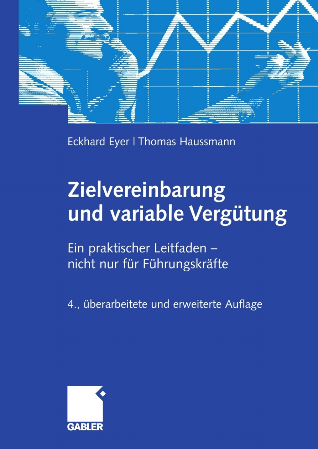 Zielvereinbarung und variable VergÃ¼tung Ein praktischer Leitfaden - nicht nur fÃ¼r FÃ¼hrungskrÃ¤fte 4th Edition â€“ PDF/EPUB Version Downloadable