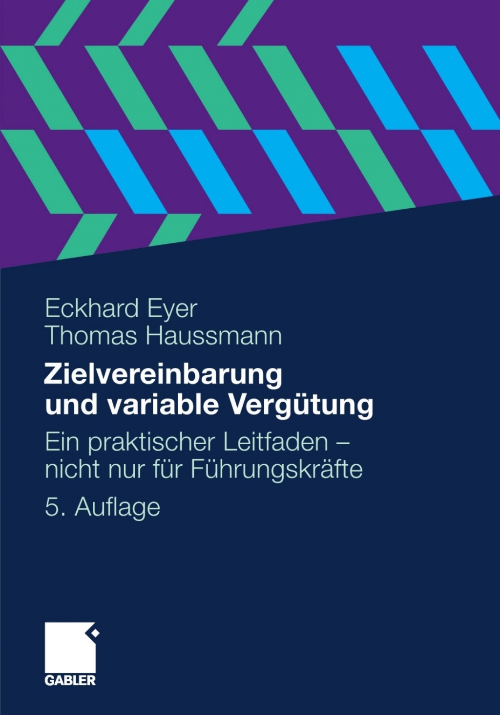 Zielvereinbarung und variable VergÃ¼tung Ein praktischer Leitfaden - nicht nur fÃ¼r FÃ¼hrungskrÃ¤fte 5th Edition â€“ PDF/EPUB Version Downloadable