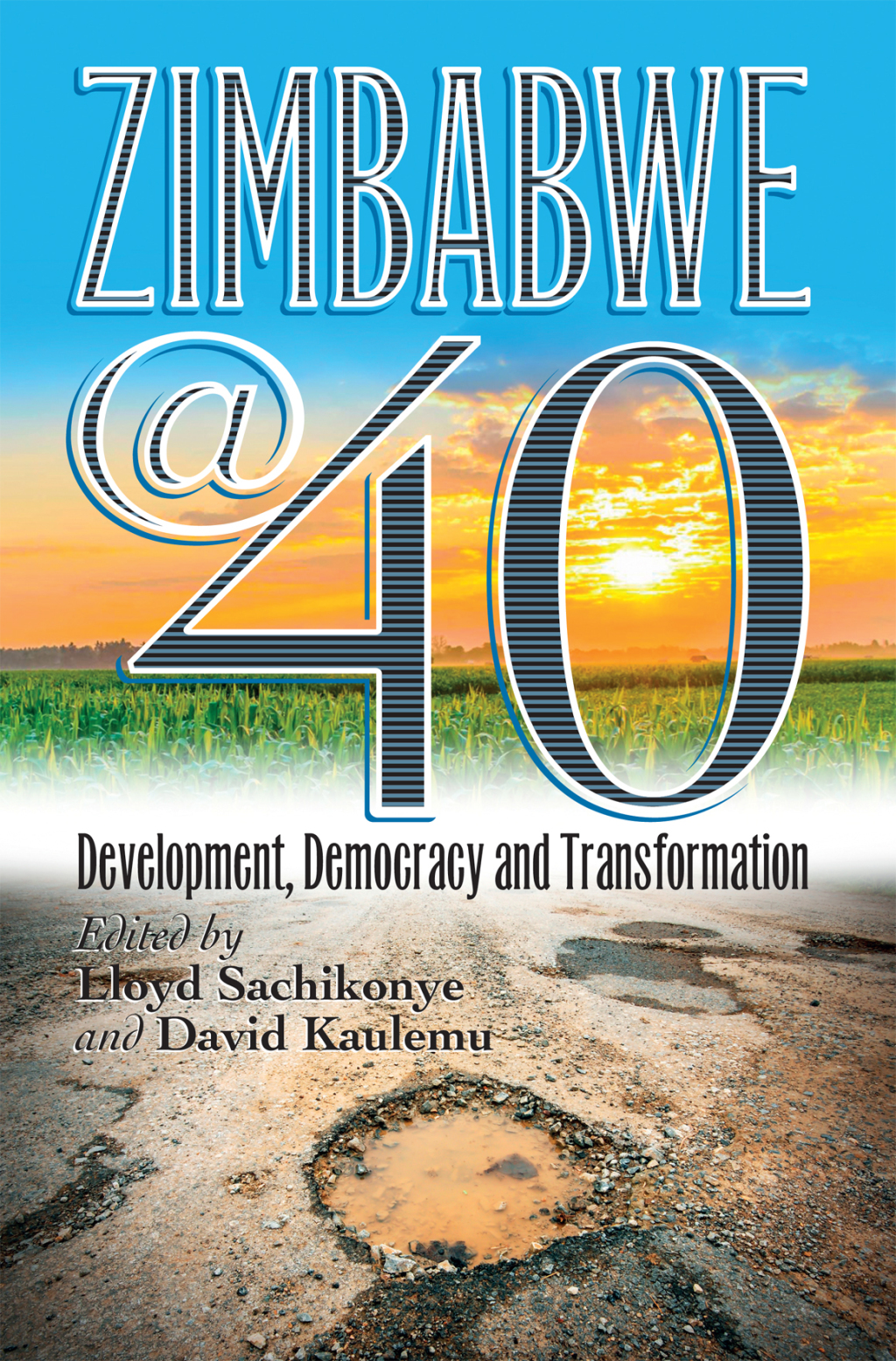 Zimbabwe@40 Development, Democracy and Transformation 1st Edition â€“ PDF/EPUB Version Downloadable