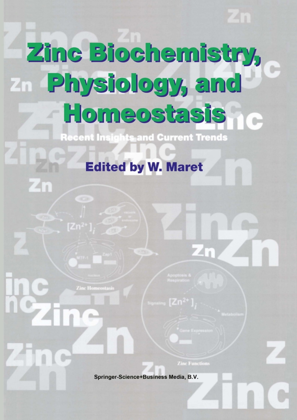 Zinc Biochemistry, Physiology, and Homeostasis Recent Insights and Current Trends 1st Edition â€“ PDF/EPUB Version Downloadable