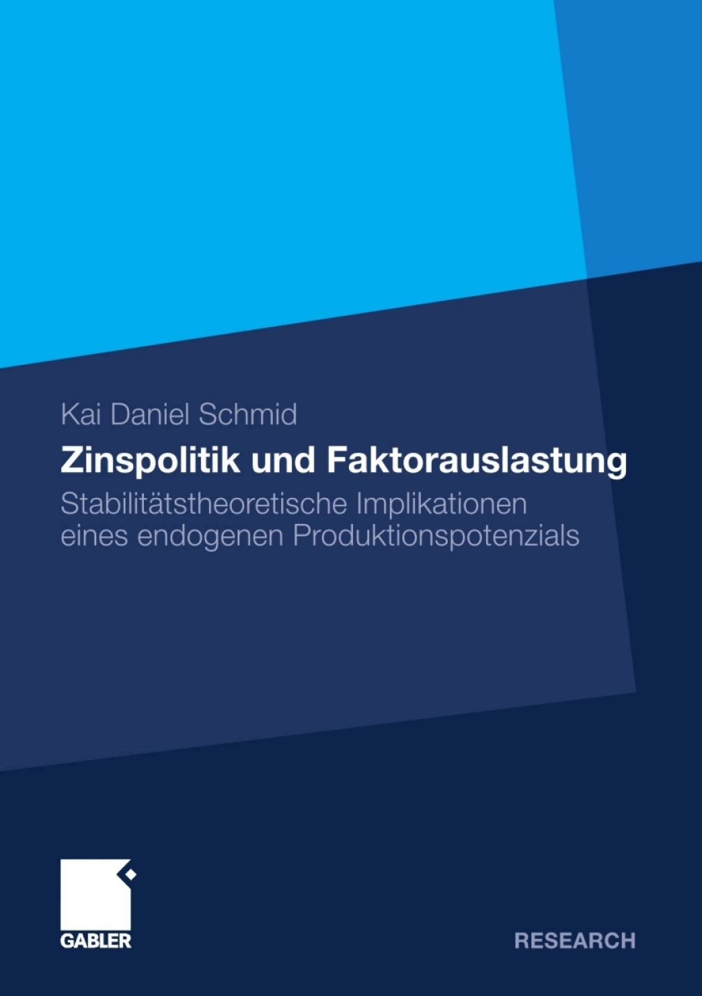 Zinspolitik und Faktorauslastung StabilitÃ¤tstheoretische Implikationen eines endogenen Produktionspotenzials  â€“ PDF/EPUB Version Downloadable