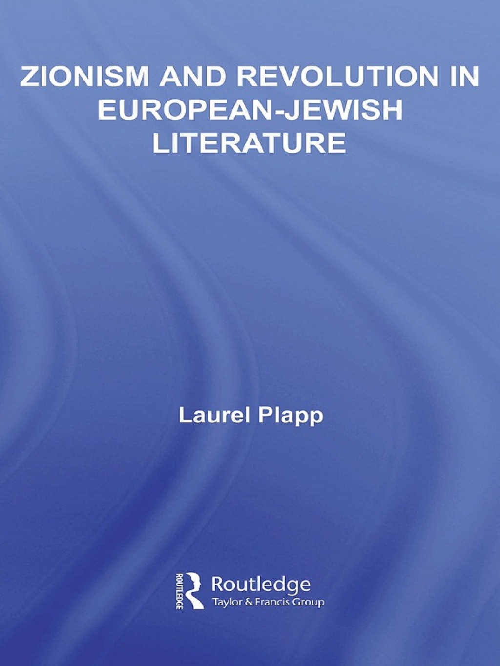 Zionism and Revolution in European-Jewish Literature 1st Edition â€“ PDF/EPUB Version Downloadable