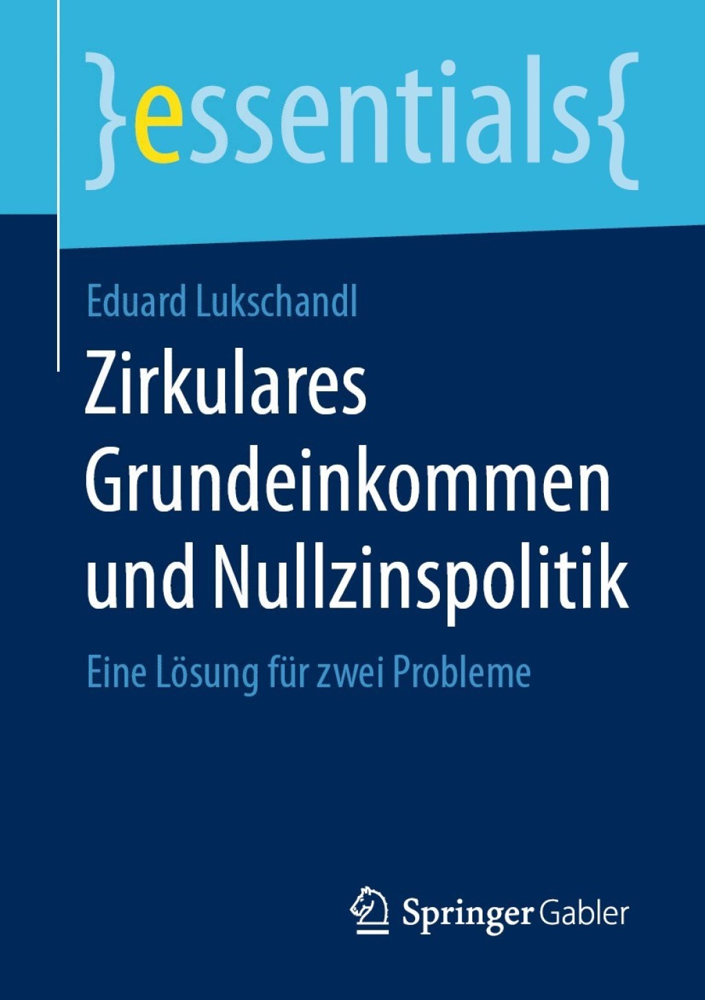 Zirkulares Grundeinkommen und Nullzinspolitik Eine LÃ¶sung fÃ¼r zwei Probleme - (PDF/EPUB Version)
