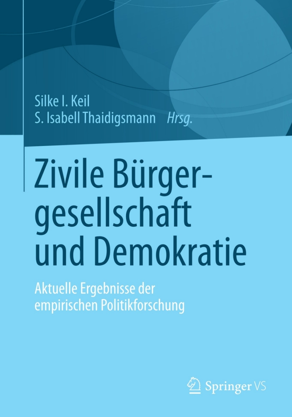 Zivile BÃ¼rgergesellschaft und Demokratie Aktuelle Ergebnisse der empirischen Politikforschung  â€“ PDF/EPUB Version Downloadable