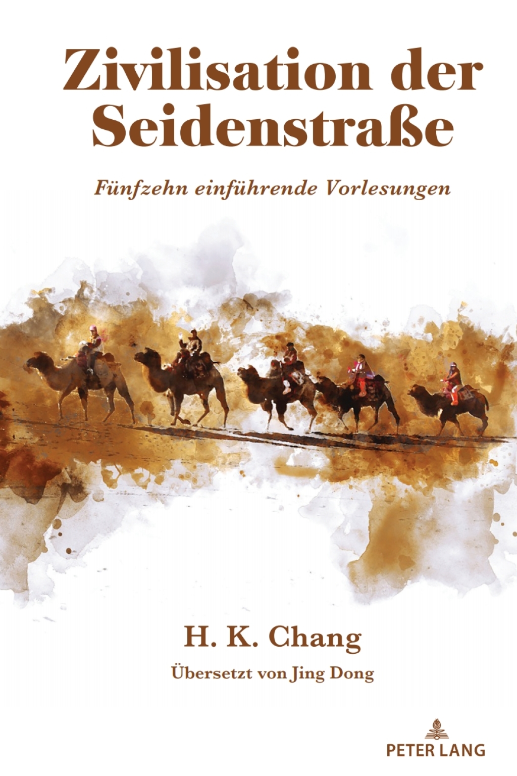 Zivilisation der SeidenstraÃŸe Fuenfzehn einfuehrende Vorlesungen 1st Edition â€“ PDF/EPUB Version Downloadable
