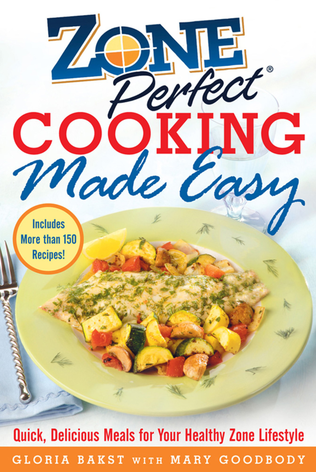 ZonePerfect Cooking Made Easy Quick, Delicious Meals for Your Healthy Zone Lifestyle 1st Edition â€“ PDF/EPUB Version Downloadable