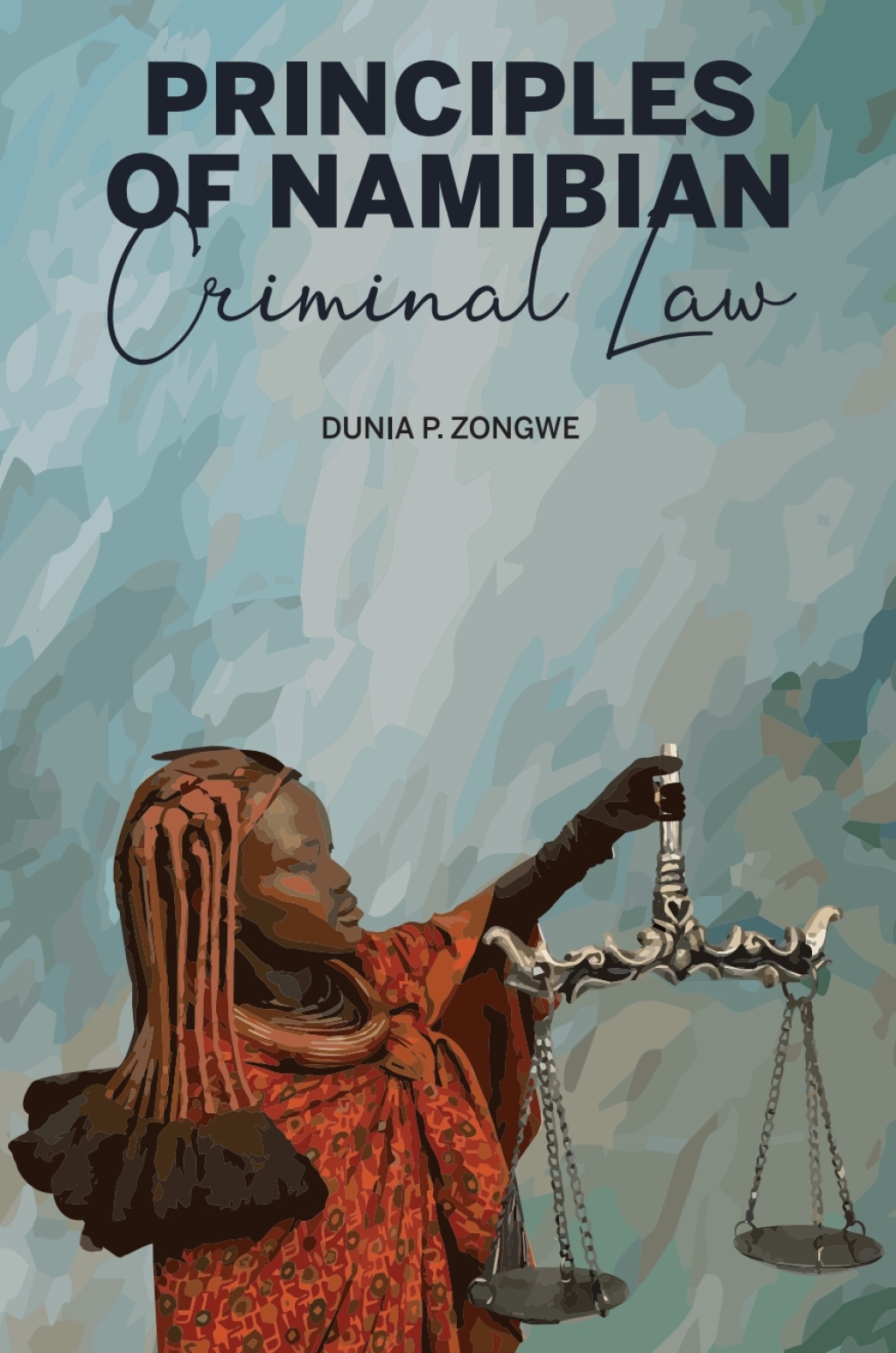 Zongwe: Principles of Namibian Criminal Law 1st Edition â€“ PDF/EPUB Version Downloadable