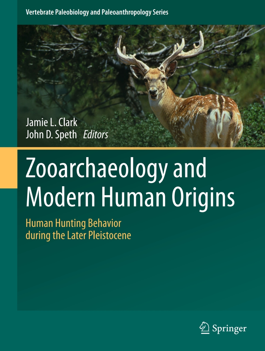 Zooarchaeology and Modern Human Origins Human Hunting Behavior during the Later Pleistocene  â€“ PDF/EPUB Version Downloadable