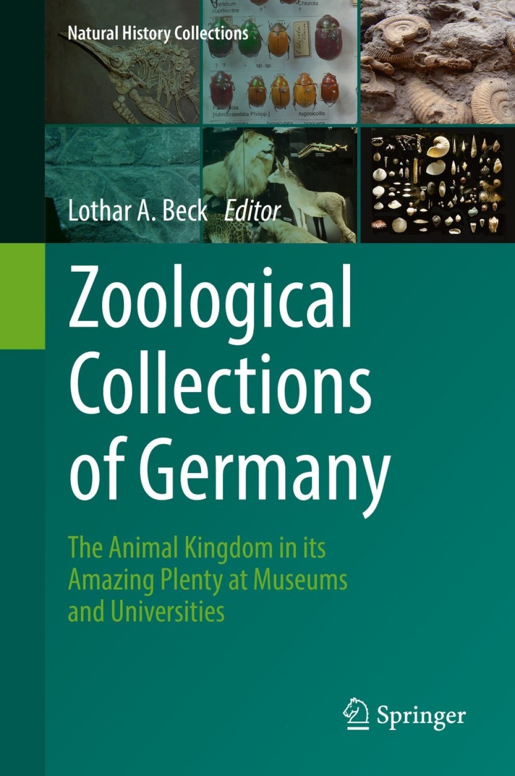 Zoological Collections of Germany The Animal Kingdom in its Amazing Plenty at Museums and Universities  â€“ PDF/EPUB Version Downloadable