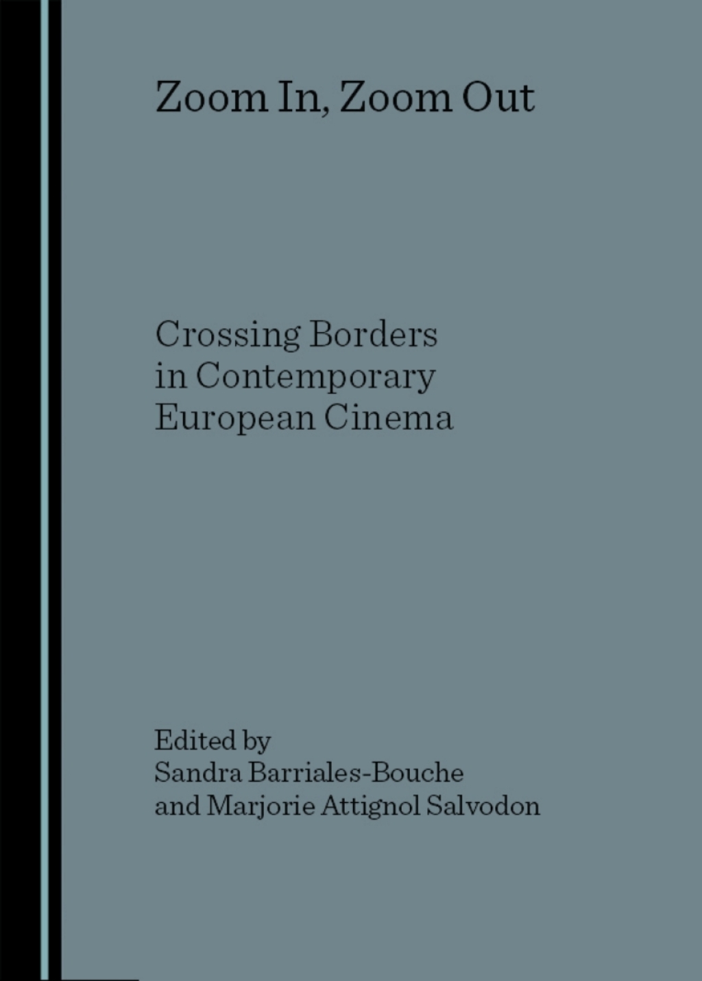 Zoom In, Zoom Out Crossing Borders in Contemporary European Cinema 1st Edition â€“ PDF/EPUB Version Downloadable