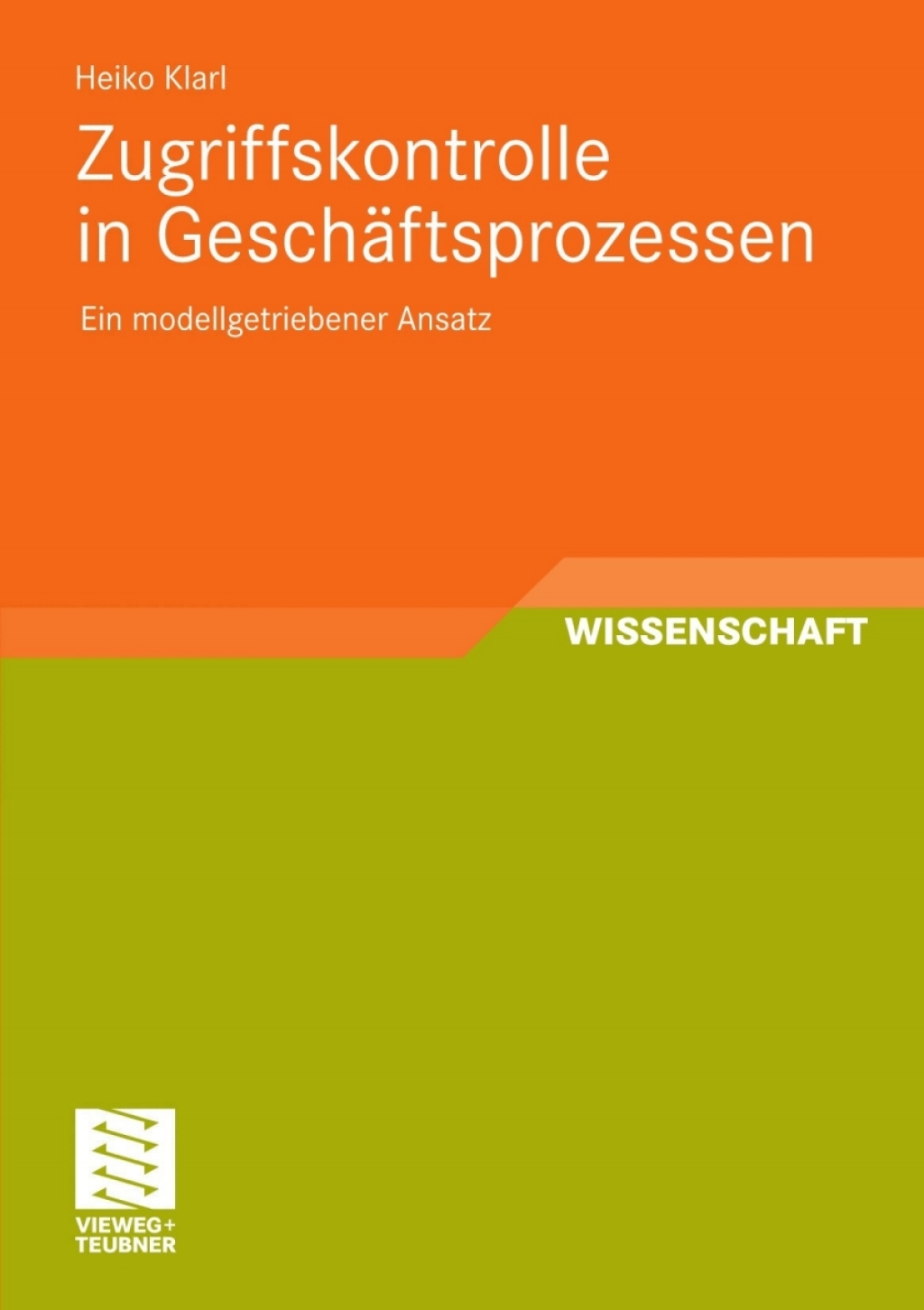 Zugriffskontrolle in GeschÃ¤ftsprozessen Ein modellgetriebener Ansatz  â€“ PDF/EPUB Version Downloadable