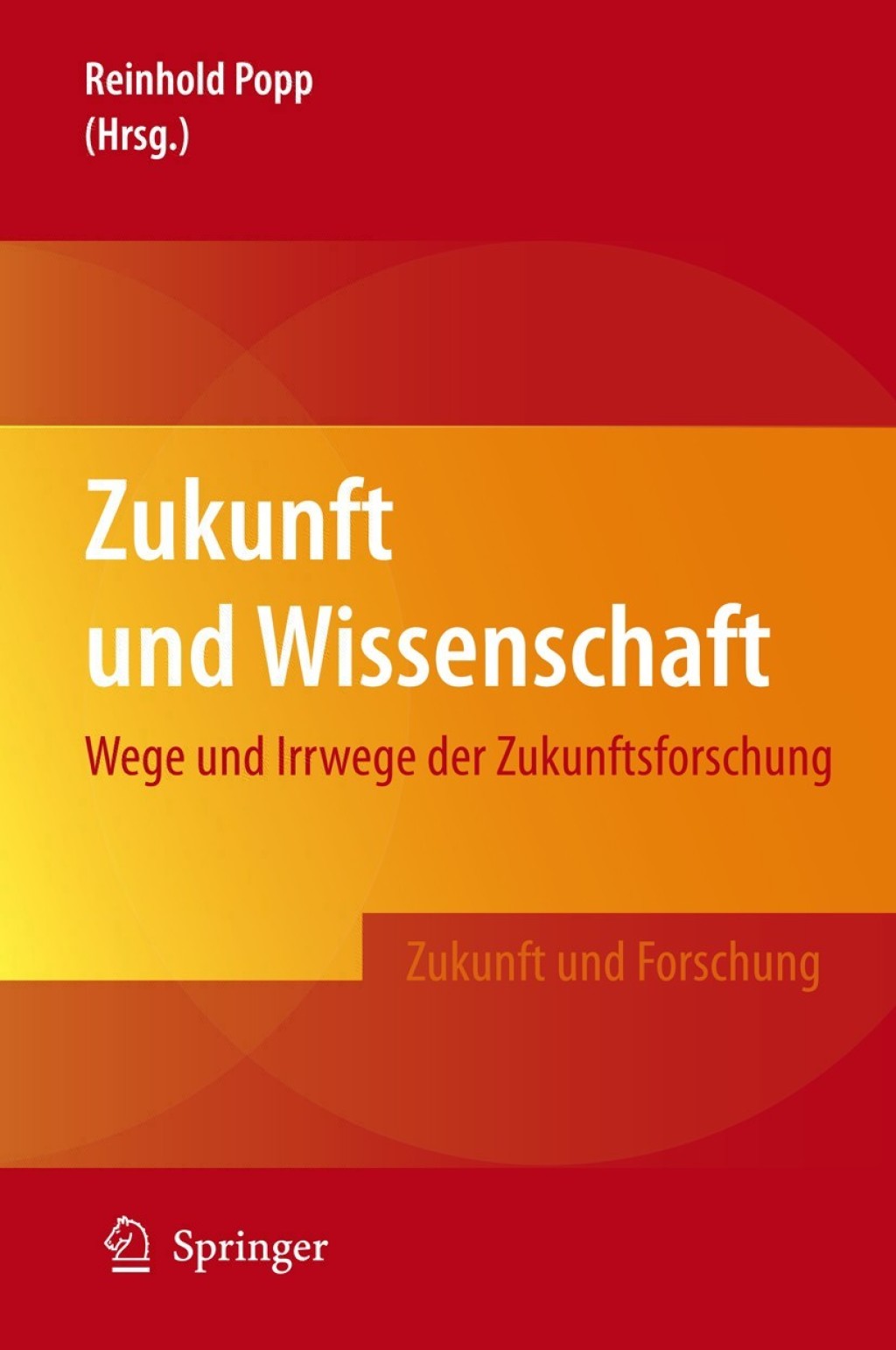 Zukunft und Wissenschaft Wege und Irrwege der Zukunftsforschung 1st Edition â€“ PDF/EPUB Version Downloadable