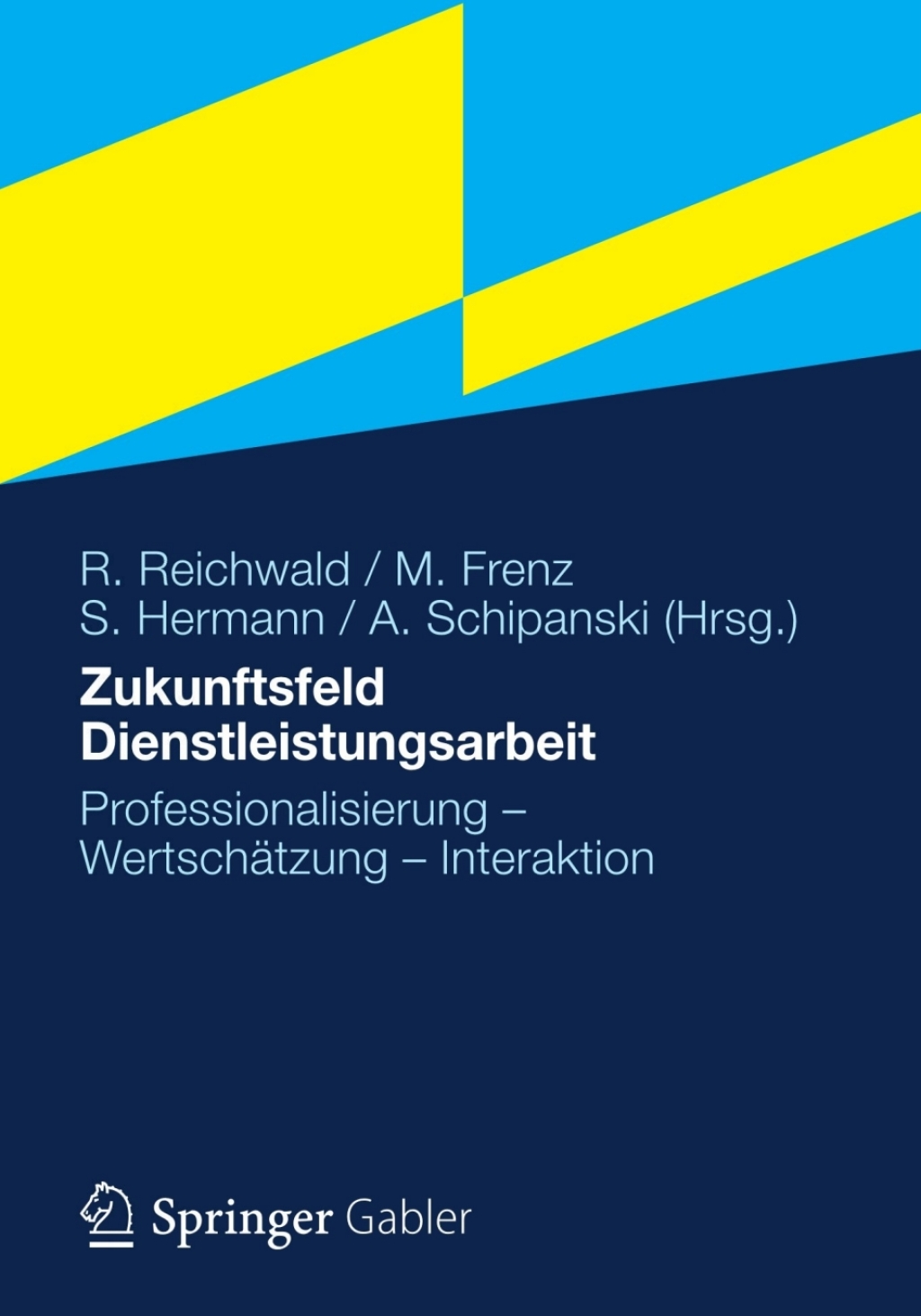 Zukunftsfeld Dienstleistungsarbeit Professionalisierung â€“ WertschÃ¤tzung â€“ Interaktion  â€“ PDF/EPUB Version Downloadable