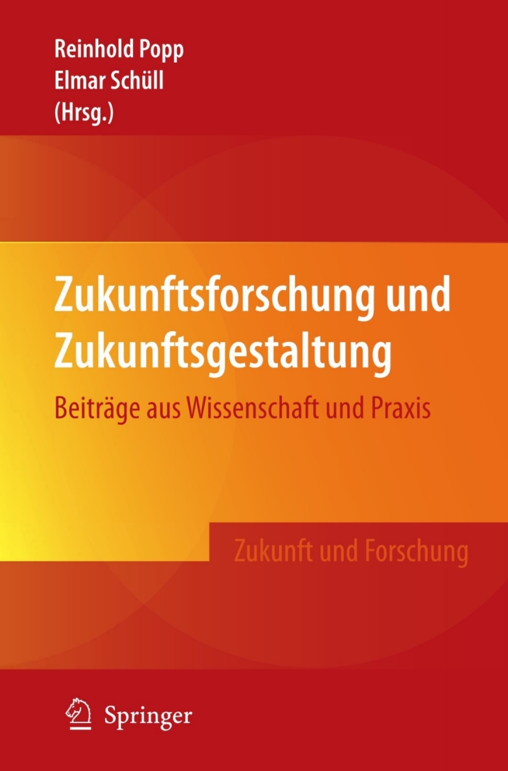 Zukunftsforschung und Zukunftsgestaltung BeitrÃ¤ge aus Wissenschaft und Praxis 1st Edition â€“ PDF/EPUB Version Downloadable
