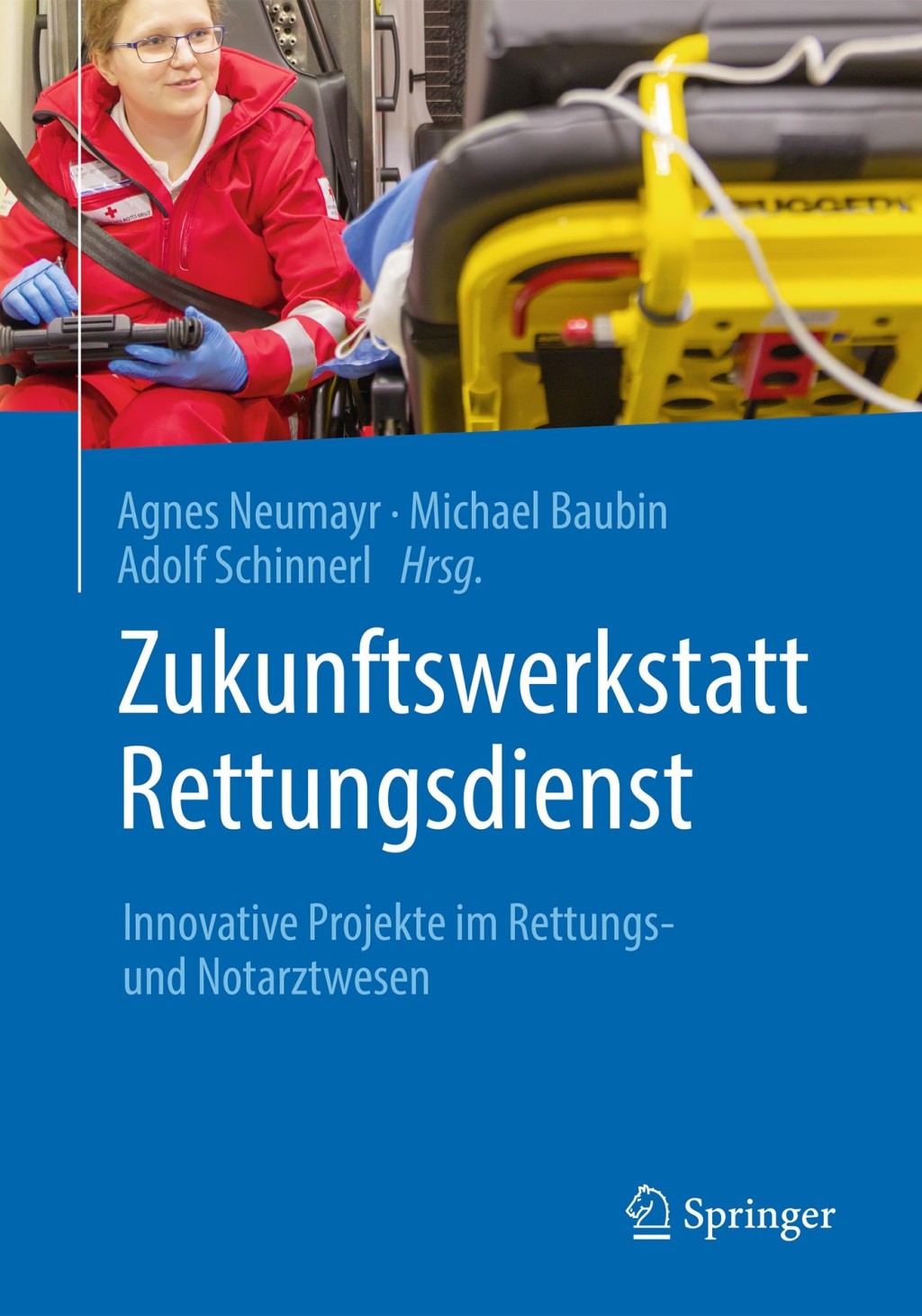 Zukunftswerkstatt Rettungsdienst Innovative Projekte im Rettungs- und Notarztwesen  â€“ PDF/EPUB Version Downloadable
