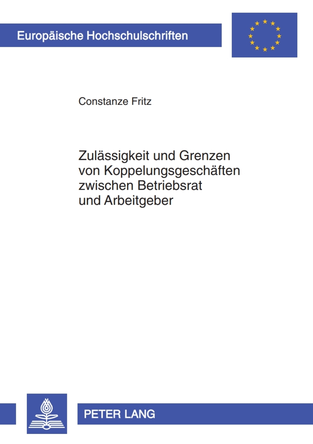 Zulaessigkeit und Grenzen von Koppelungsgeschaeften zwischen Betriebsrat und Arbeitgeber 1st Edition â€“ PDF/EPUB Version Downloadable